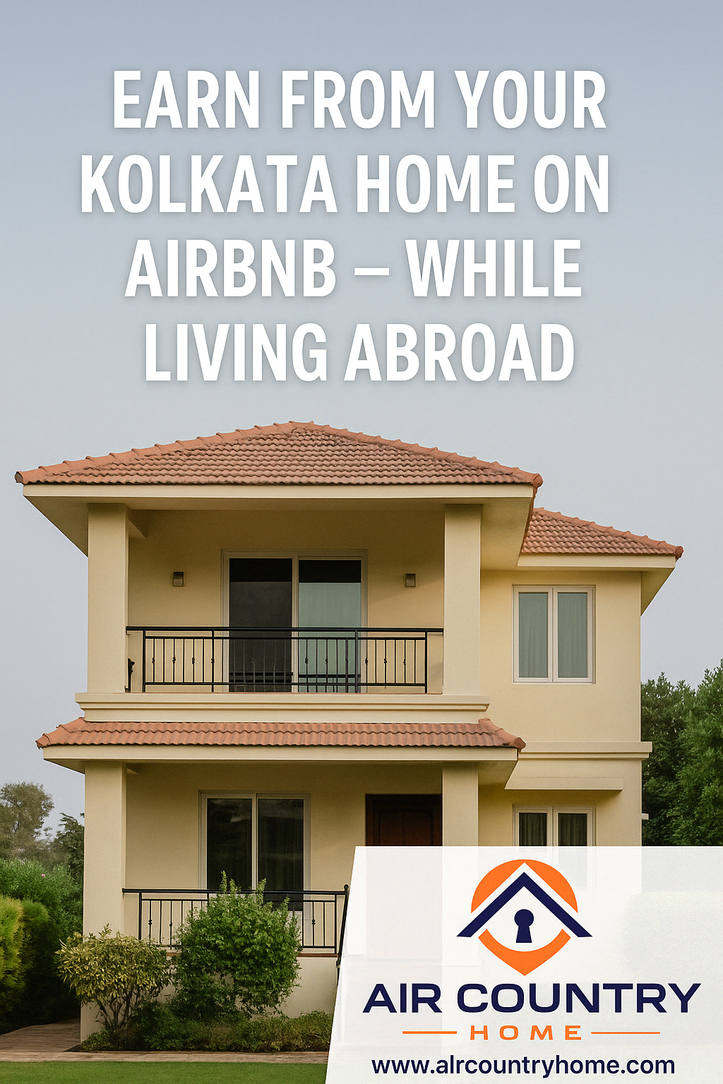 Unlock Your Home’s Earning Potential While You’re Away: Hassle-Free Airbnb Management in Kolkata for NRIs